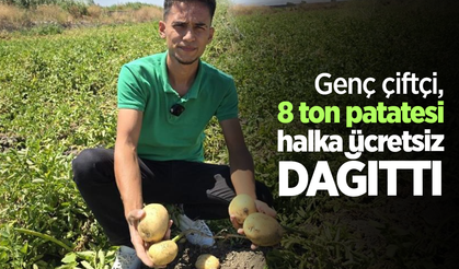 Genç çiftçi, 8 ton patatesi halka ücretsiz dağıttı