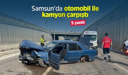 Samsun'da otomobil ile kamyon çarpıştı: 5 yaralı