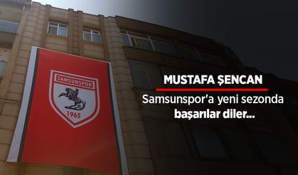 Mustafa Şencan başarılar diler