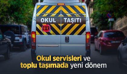 Okul servisleri ve toplu taşımada yeni dönem