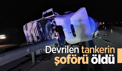Devrilen tankerin şoförü öldü