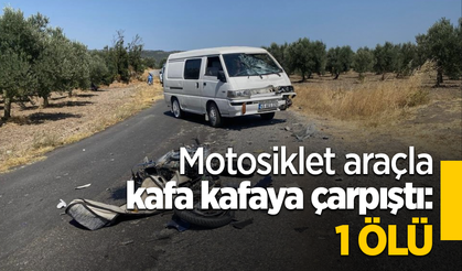 Motosiklet araçla kafa kafaya çarpıştı: 1 ölü