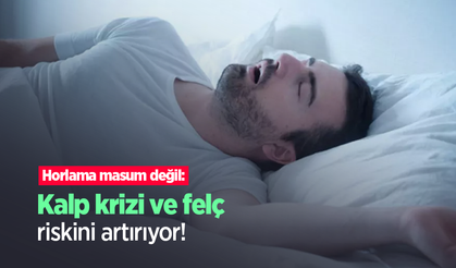 Horlama masum değil: Kalp krizi ve felç riskini artırıyor!