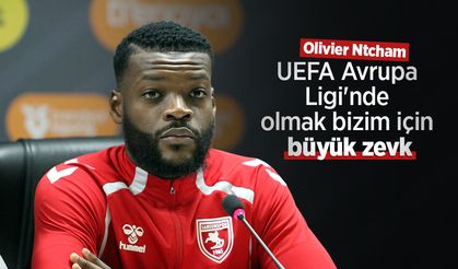 Olivier Ntcham: "UEFA Avrupa Ligi'nde olmak bizim için büyük zevk"