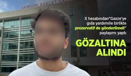 Samsun'da tartışmalı Gazze paylaşımı: Gözaltına alındı