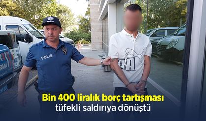 Bin 400 liralık borç tartışması tüfekli saldırıya dönüştü