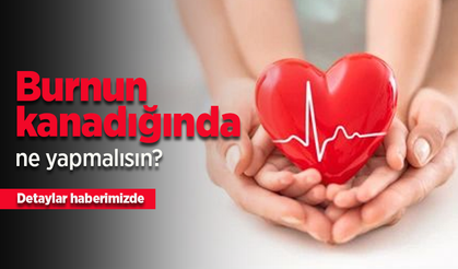 Burnun kanadığında ne yapmalısın?