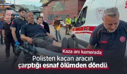 Polisten kaçan aracın çarptığı esnaf ölümden döndü: Kaza anı kamerada
