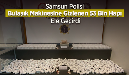 Samsun Polisi Bulaşık Makinesine Gizlenen 53 Bin Hapı Ele Geçirdi.