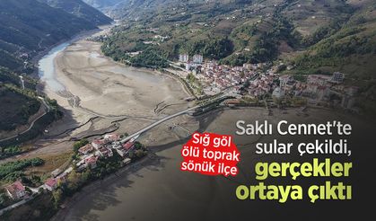 ‘Saklı Cennet'te sular çekildi, gerçekler ortaya çıktı: "Sığ göl, ölü toprak, sönük ilçe"