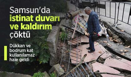 Samsun'da istinat duvarı ve kaldırım çöktü: Dükkan ve bodrum kat kullanılamaz hale geldi