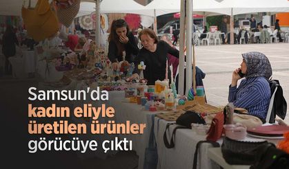 Samsun'da kadın eliyle üretilen ürünler görücüye çıktı