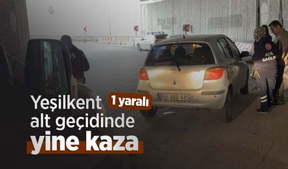 Yeşilkent alt geçidinde yine kaza: 1 yaralı