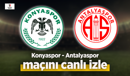 Konyaspor - Antalyaspor canlı izle