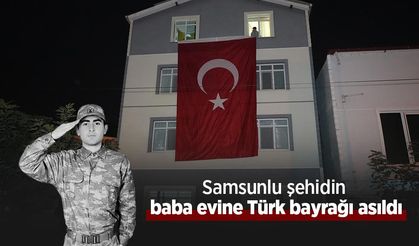 Samsunlu şehidin baba evine Türk bayrağı asıldı
