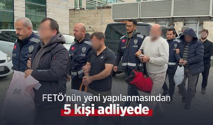 FETÖ'nün yeni yapılanmasından 5 kişi adliyede