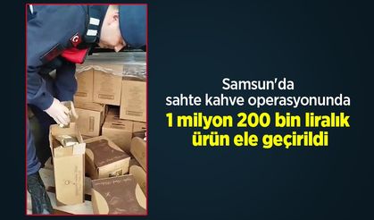 Samsun'da sahte kahve operasyonunda 1 milyon 200 bin liralık ürün ele geçirildi