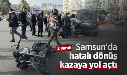 Samsun'da hatalı dönüş kazaya yol açtı: 2 yaralı