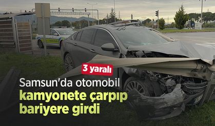 Samsun'da otomobil kamyonete çarpıp bariyere girdi: 3 yaralı