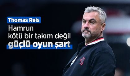 Thomas Reis: “Hamrun Kötü Bir Takım Değil, Güçlü Oyun Şart”