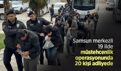 Samsun merkezli 19 ilde müstehcenlik operasyonunda 20 kişi adliyede