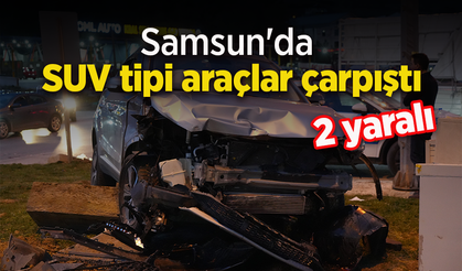 Samsun'da SUV tipi araçlar çarpıştı: 2 yaralı