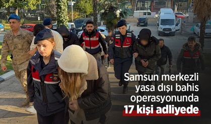Samsun merkezli yasa dışı bahis operasyonunda 17 kişi adliyede