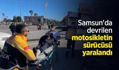 Samsun'da devrilen motosikletin sürücüsü yaralandı