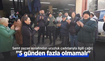 Semt pazarı esnafından ucuzluk çadırlarıyla ilgili çağrı: "5 günden fazla olmamalı"