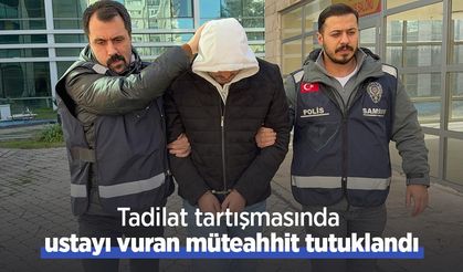 Tadilat tartışmasında ustayı vuran müteahhit tutuklandı