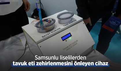 Samsunlu liselilerden tavuk eti zehirlenmesini önleyen cihaz