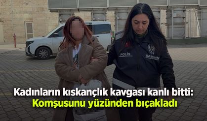 Kadınların kıskançlık kavgası kanlı bitti: Komşusunu yüzünden bıçakladı
