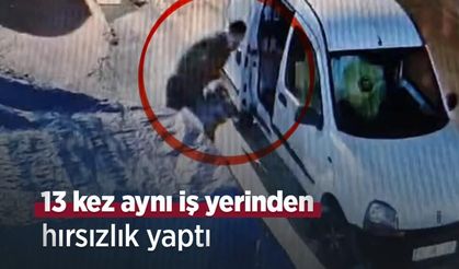 13 kez aynı iş yerinden hırsızlık yaptı