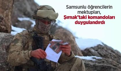Samsunlu öğrencilerin mektupları, Şırnak’taki komandoları duygulandırdı