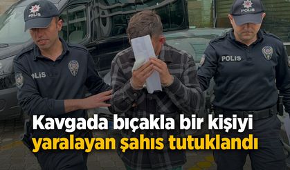 Kavgada bıçakla bir kişiyi yaralayan şahıs tutuklandı