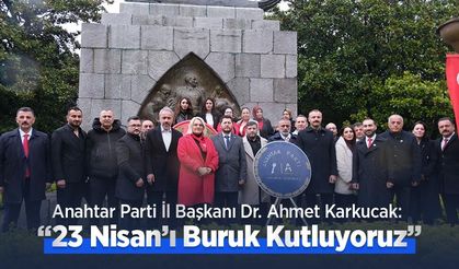 Başkan Karkucak: “23 Nisan’ı Buruk Kutluyoruz”