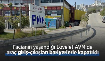 Facianın yaşandığı Lovelet AVM'de araç giriş-çıkışları bariyerlerle kapatıldı