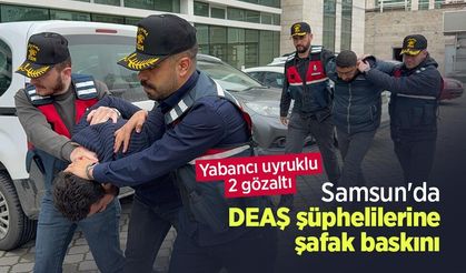 Samsun'da DEAŞ şüphelilerine şafak baskını: Yabancı uyruklu 2 gözaltı