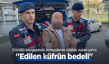 Gürültü kavgasında komşularını silahla vuran şahıs: "Edilen küfrün bedeli"