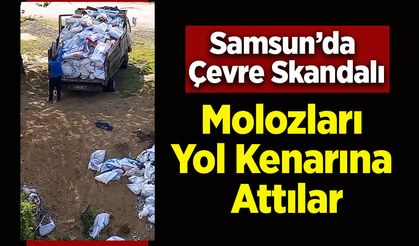 Samsun’da Çevre Skandalı: Molozları Yol Kenarına Attılar