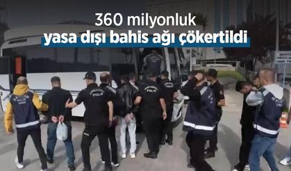 360 milyonluk yasa dışı bahis ağı çökertildi