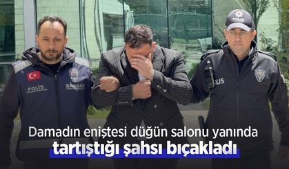 Damadın eniştesi düğün salonu yanında tartıştığı şahsı bıçakladı