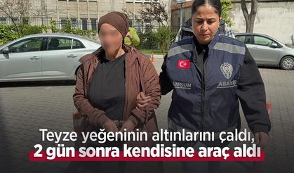 Teyze yeğeninin altınlarını çaldı, 2 gün sonra kendisine araç aldı
