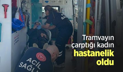 Tramvayın çarptığı kadın hastanelik oldu