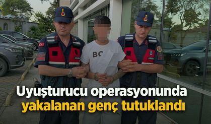Uyuşturucu operasyonunda yakalanan genç tutuklandı