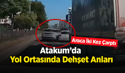 Atakum’da Yol Ortasında Dehşet Anları: Araca İki Kez Çarptı
