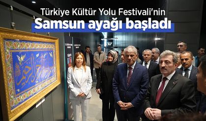 Türkiye Kültür Yolu Festivali'nin Samsun ayağı başladı