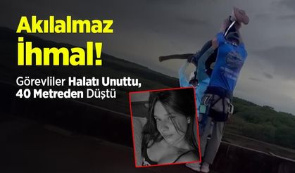 Akılalmaz İhmal: Görevliler Halatı Unuttu, 40 Metreden Düştü