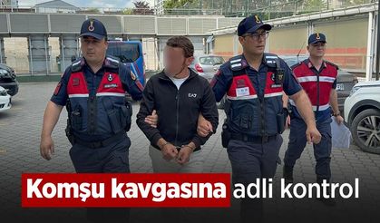 Komşu kavgasına adli kontrol