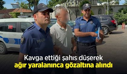 Kavga ettiği şahıs düşerek ağır yaralanınca gözaltına alındı